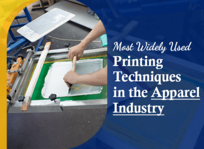 Most Widely Used Printing Techniques in the Apparel Industry